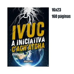 IVUC - A Iniciativa C'ach'atcha